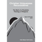 Christian Uniqueness Reconsidered: The Myth of a Pluralistic Theology of Religions - Paperback