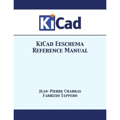 KiCad Eeschema Reference Manual - Paperback