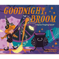 Goodnight, Broom: A Spine-Tingling Spoof - Board Book