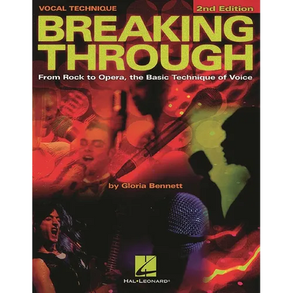 Breaking Through: From Rock to Opera, the Basic Technique of Voice - Paperback