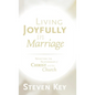 Living Joyfully in Marriage: Reflecting the Relationship of Christ and the Church - Hardcover