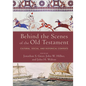 Behind the Scenes of the Old Testament: Cultural, Social, and Historical Contexts - Hardcover