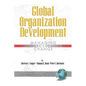 Global Organization Development: Managing Unprecedented Change - Paperback