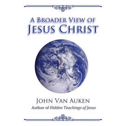 A Broader View of Jesus Christ - Paperback