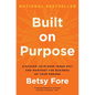 Built on Purpose: Discover Your Deep Inner Why and Manifest the Business of Your Dreams - Hardcover