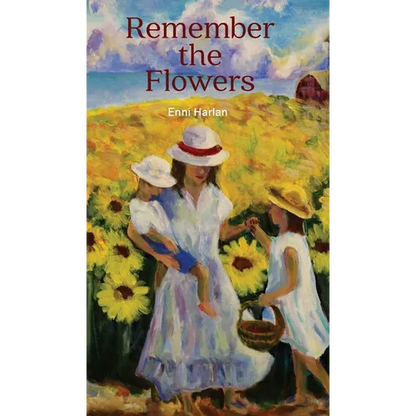 Remember the Flowers - Hardcover