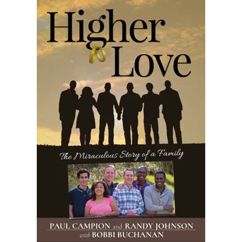 Higher Love: The Miraculous Story of a Family - Hardcover