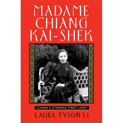 Madame Chiang Kai-Shek: China's Eternal First Lady - Paperback
