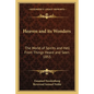 Heaven and Its Wonders: The World of Spirits and Hell from Things Heard and Seen 1853 - Paperback