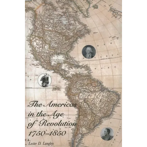 The Americas in the Age of Revolution: 1750-1850 - Paperback