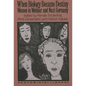 When Biology Became Destiny - Paperback