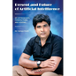 Present and Future of Artificial Intelligence: My Approaches, Perspectives and Visions... - Paperback