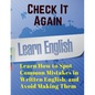Check It Again: Learn How to Spot Common Mistakes in Written English, and Avoid Making Them - Paperback