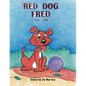 Red Dog Fred: Finds a Home - Paperback