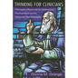 Thinking for Clinicians: Philosophical Resources for Contemporary Psychoanalysis and the Humanistic Psychotherapies - Paperback