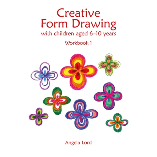 Creative Form Drawing with Children Aged 6-10 Years: Workbook 1 - Paperback