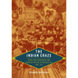 The Indian Craze: Primitivism, Modernism, and Transculturation in American Art, 1890-1915 - Paperback