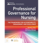 Professional Governance for Nursing: The Framework for Accountability, Engagement, and Excellence - Paperback