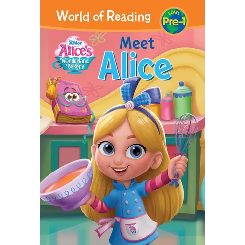Alice's Wonderland Bakery: Meet Alice: Meet Alice - Library Binding