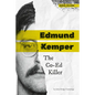 Edmund Kemper: The Co-Ed Killer: The Co-Ed Killer - Library Binding