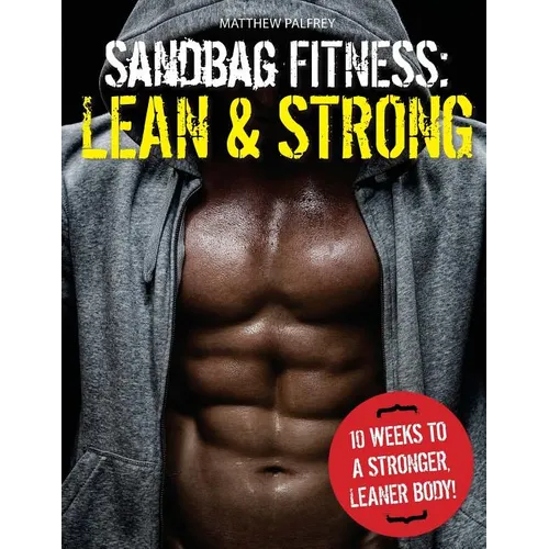 Sandbag Fitness: Lean & Strong - Paperback