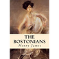 The Bostonians: Complete Volumes I and II - Paperback