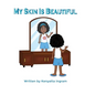 My Skin Is Beautiful - Hardcover
