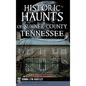 Historic Haunts of Sumner County, Tennessee - Hardcover