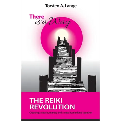 There is a Way: The Reiki Revolution - Paperback