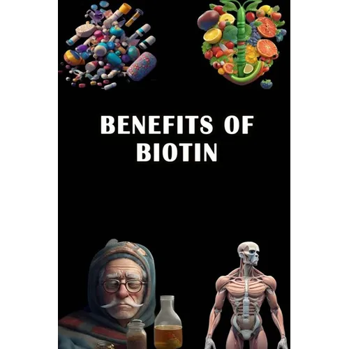 Benefits of Biotin - Paperback