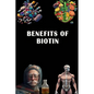 Benefits of Biotin - Paperback