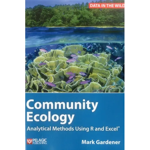 Community Ecology: Analytical Methods Using R and Excel - Paperback
