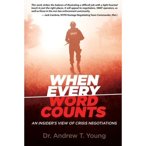 When Every Word Counts: An Insider's View of Crisis Negotiations - Paperback