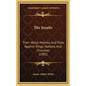 The Jesuits: Their Moral Maxims And Plots Against Kings, Nations, And Churches (1881) - Hardcover
