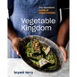 Vegetable Kingdom: The Abundant World of Vegan Recipes - Hardcover
