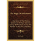 The Siege Of Richmond: A Narrative Of The Military Operations Of Major-General George B. McClellan, During The Months Of May And June 1862 - Paperback