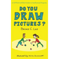 Do You Draw Pictures?: A Little Gavels Guide to Intellectual Property - Hardcover