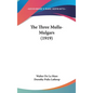 The Three Mulla-Mulgars (1919) - Hardcover