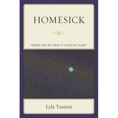 Homesick: Finding Our Way Back to a Healthy Planet - Paperback