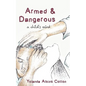 Armed and Dangerous: A Child's Mind - Paperback