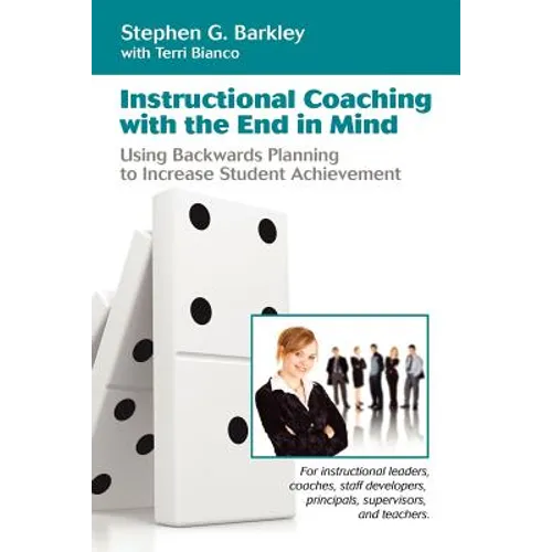 Instructional Coaching with the End in Mind - Paperback