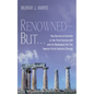 Renowned--But . . .: The Church of Corinth in the First Century AD and Its Relevance for the Twenty-First-Century Church - Hardcover