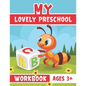My Lovely Preschool Workbook ages 3+: Practice for Kids with Pen Control, Line Tracing, Letters and Math, Kindergarten Activity book Ages 3+ - Paperback