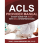 ACLS Provider Manual: Study Guide for ACLS with EKG Interpretations - Paperback
