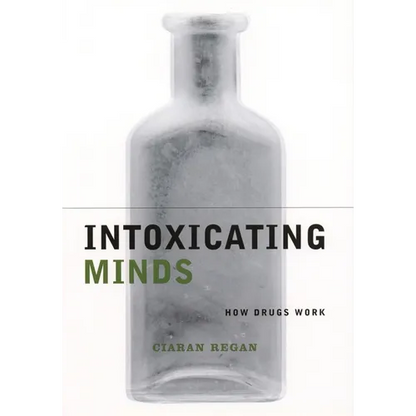 Intoxicating Minds: How Drugs Work - Paperback