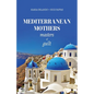 Mediterranean Mothers: Masters of Guilt - Paperback