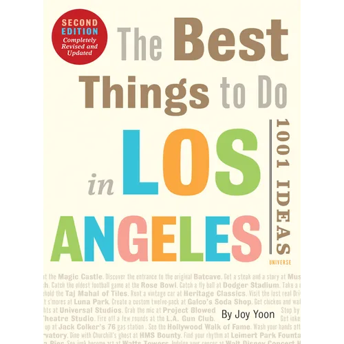 The Best Things to Do in Los Angeles: 1001 Ideas--Second Edition - Paperback
