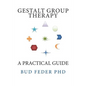 Gestalt Group Therapy: A Practical Guide: Second Edition - Paperback