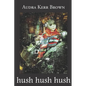 hush hush hush - Paperback