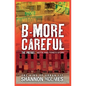 B-more Careful The Prequel - Paperback